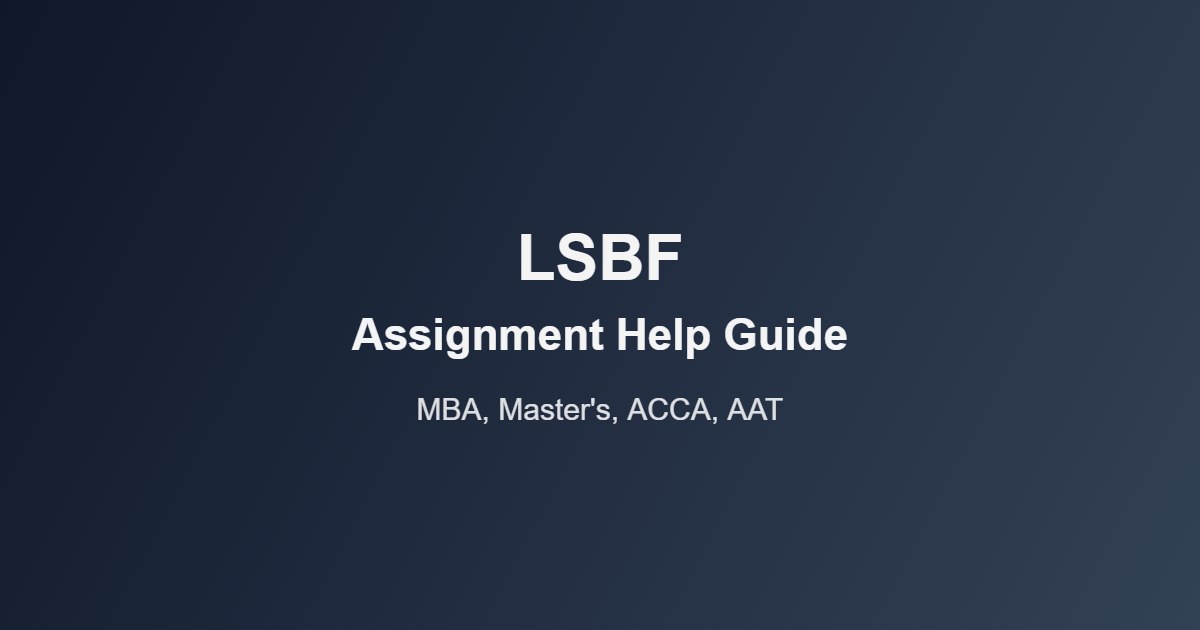 LSBF Assignment Help