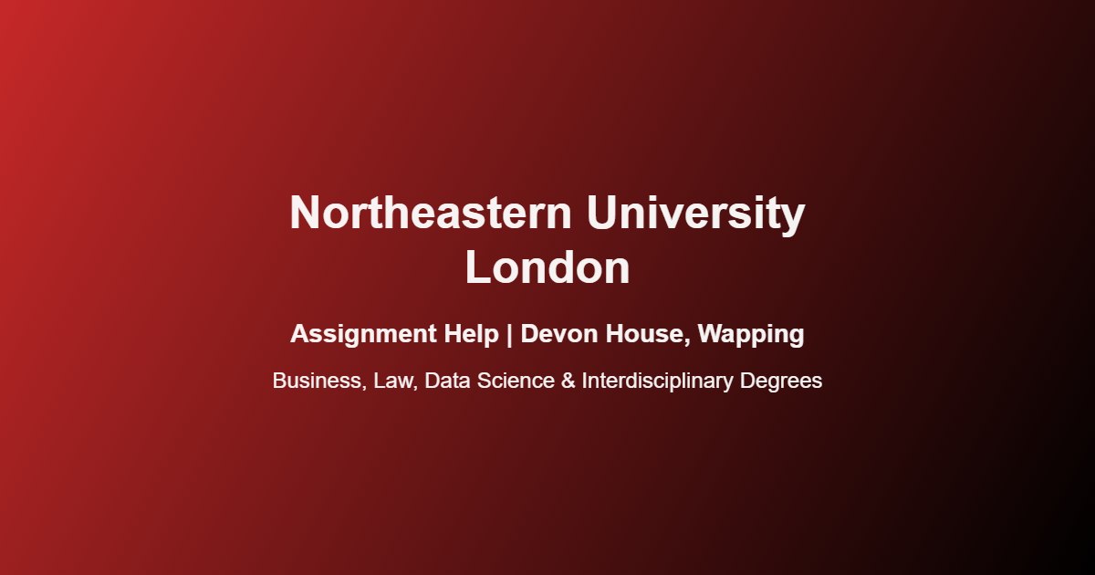 Northeastern University London Assignment Help