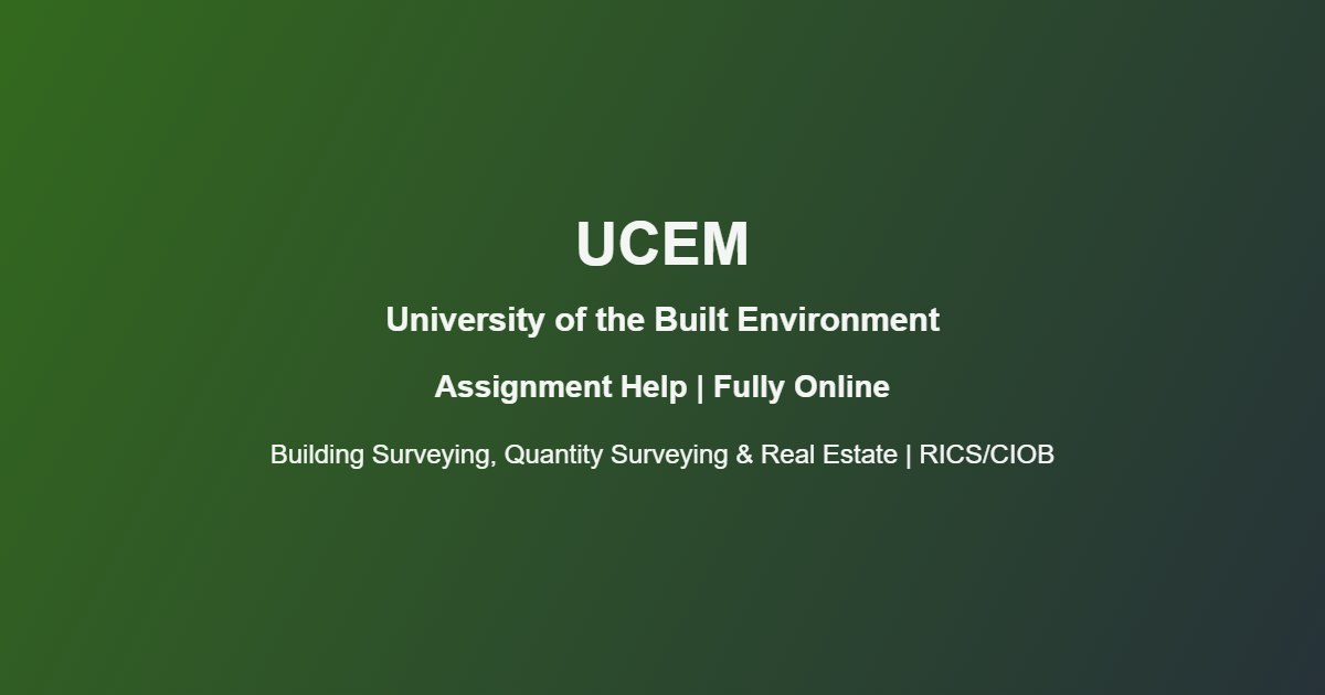 UCEM (University of the Built Environment) Assignment Help