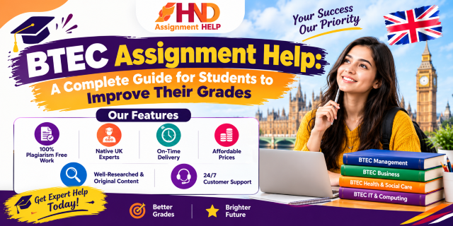 BTEC Assignment Help: A Complete Guide for Students to Improve Their Grades